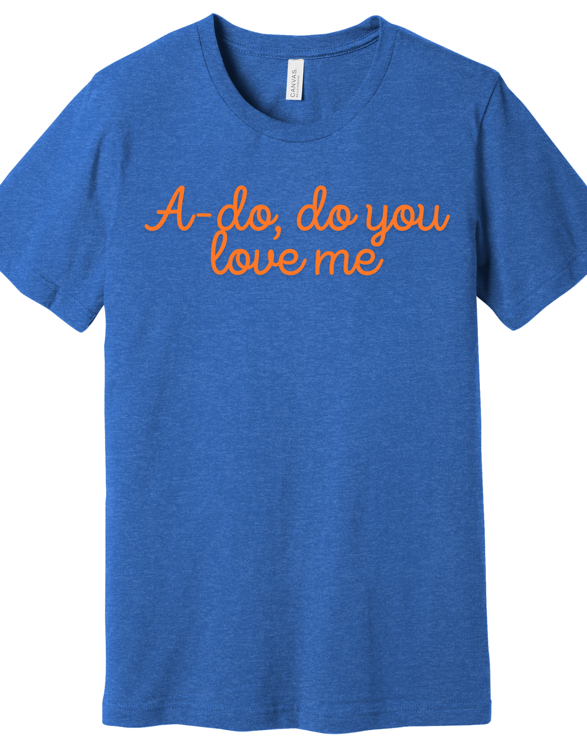 A-do You Love Me Shirt product image 2