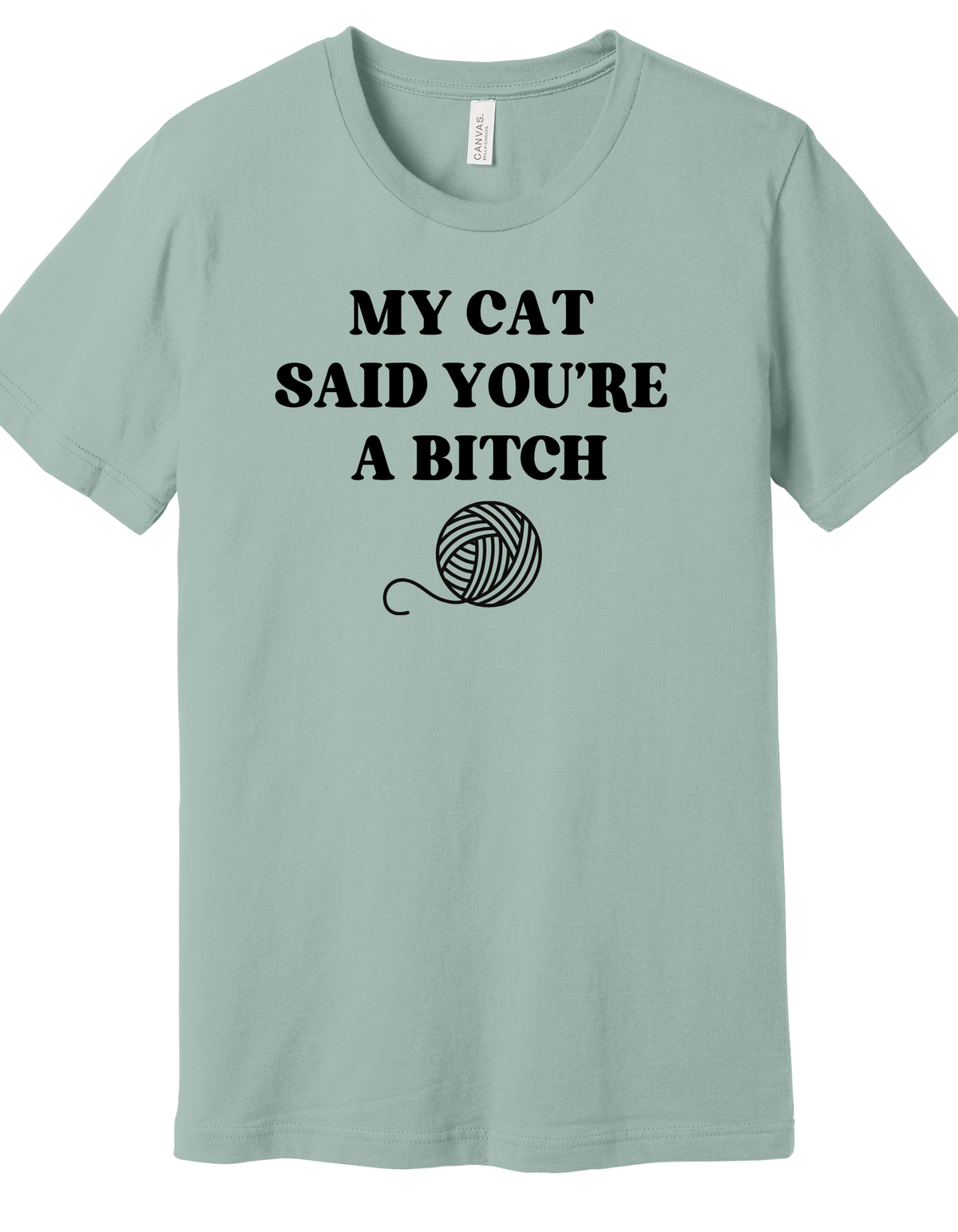 Cat said you're a Bitch Shirt product image 5