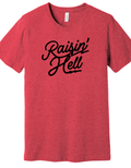 Raisin' Hell Shirt