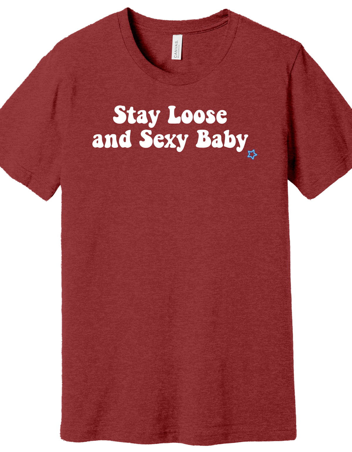 Stay Loose and Sexy Shirt